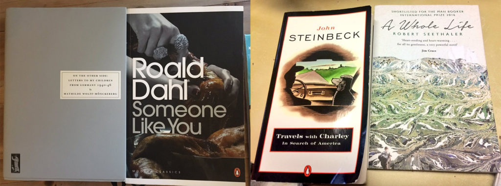 Book swap. From Kit: Someone Like You by Roald Dahl; On the Other Side by Mathilde Wolff-Monckeberg. From me: Travels with Charley by John Steinbeck, and A Whole Life by Robert Seethaler
