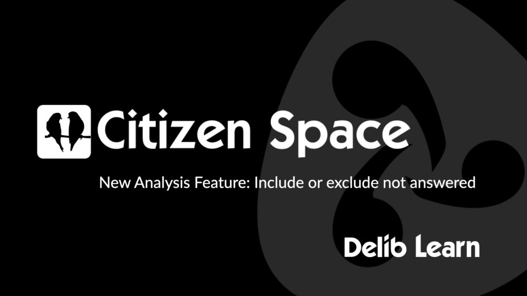 The thumbnail from our video, showing the Citizen Space logo and the title New Analysis Feature: Include or exclude not answered.